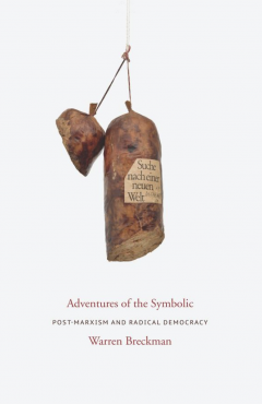 Adventures of the Symbolic: Postmarxism and Radical Democracy