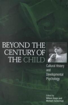 Beyond the Century of the Child: Cultural History and Developmental Psychology