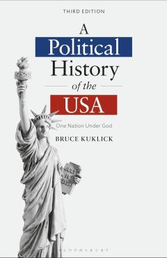 A Political History of the USA: One Nation Under God (Third Edition)