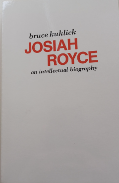 Josiah Royce: An Intellectual Biography Josiah Royce: An Intellectual Biography