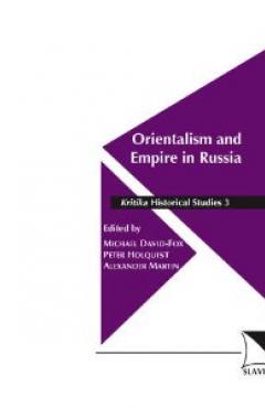 book cover, Orientalism and Empire in Russia