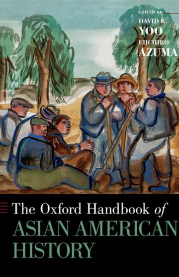 The Oxford Handbook of Asian American History