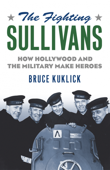 The Fighting Sullivans: How Hollywood and the Military Make Heroes