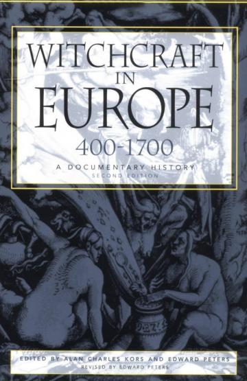 Witchcraft in Europe, 400-1700: A Documentary History