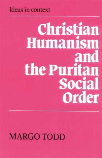 Christian Humanism and the Puritan Social Order