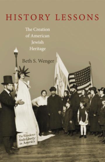 History Lessons: The Creation of American Jewish Heritage