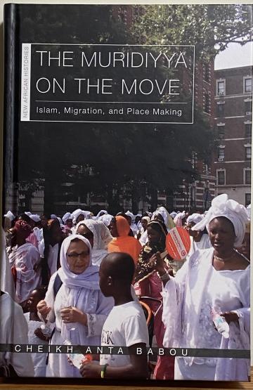 Cover for the Muridiyya on the Move: Islam, Migration, and Place Making