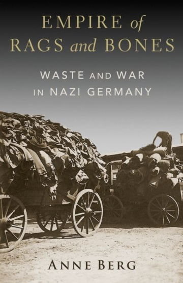 Empire of Rags and Bones: Waste and War in Nazi Germany