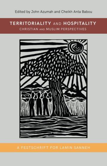 Cover for Territoriality and Hospitality: Christian and Muslim Perspectives; central image is a black and white woodcut print of three people standing under a tree with mountains and the sun in the distance